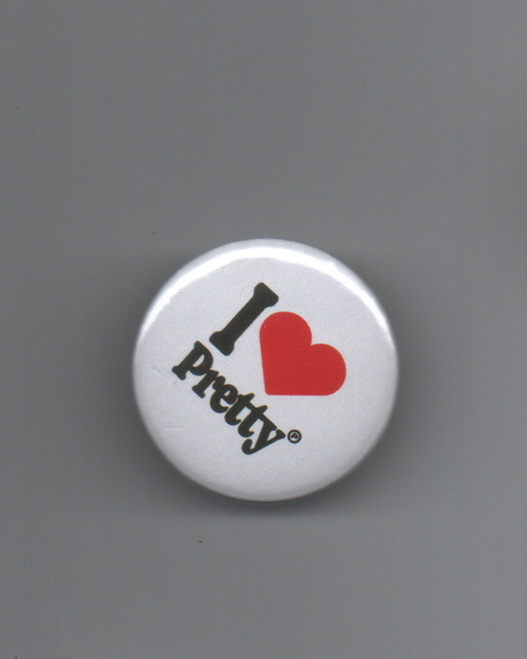 I HEART PRETTY Button Pin