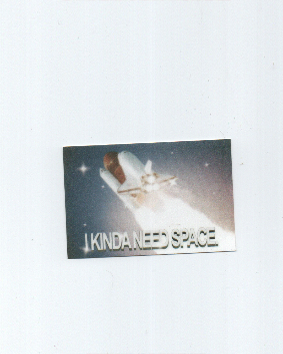 i kinda need space sticker